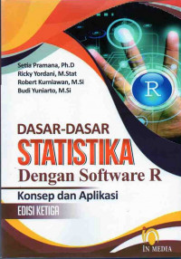 Dasar - Dasar Statistika dengan Software R : Konsep dan Aplikasi