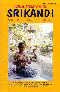 Jurnal Studi Gender : Srikandi Vol. XI No.1 Th.2011
