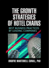 The Growth Strategies Of Hotel Chains Best Business Practices By Leading Companies (E-Book)