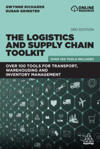 The Logistics and Supply Chain Toolkit Over 100 Tools for Transport, Warehousing and Inventory Management(E-Book)