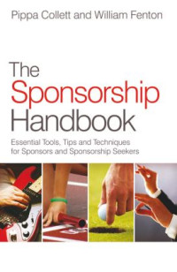 The Sponsorship Handbook  Essential Tools, Tips and Techniques for Sponsors and Sponsorship Seekers (E-Book)