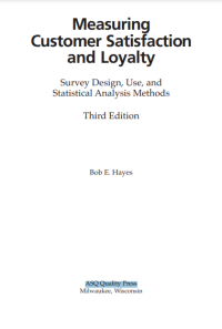 Measuring Customer Satisfaction and Loyalty Survey Design, Use, and Statistical Analysis Methods (E-Book)