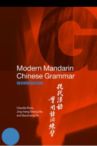 Modern Mandarin Chinese Grammar       A Practical Guide (2006)