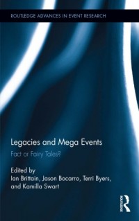 Legacies and Mega Events : Fact or Fairy Tales? (E-Book)