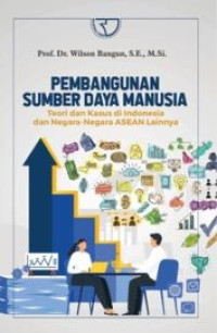Pembangunan Sumber Daya Manusia Teori dan Kasus di Indonesia dan Negara-Negara ASEAN Lainya