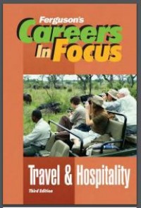 Careers in Focus : Travel & Hospitality Third Edition (E-Book)