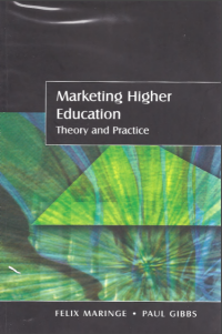 Marketing Higher Education : Theory and Practice (E-Book)