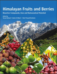 Himalayan Fruits and Berries: Bioactive Compounds, Uses and Nutraceutical Potential (E-Book)