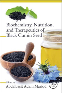 Biochemistry, Nutrition, and Therapeutics of Black Cumin Seed (E-Book)