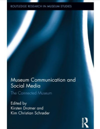Museum Communication and Social Media: The Connected Museum (E-Book)