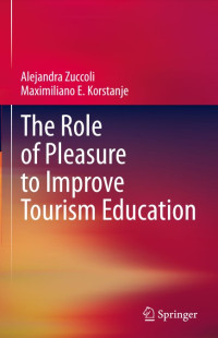 The Role of Pleasure to Improve Tourism Education (E-Book)