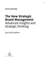 The New Strategic Brand Management: Advanced insights and strategic thinking (E-Book)