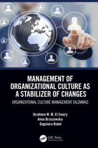 Management of Organizational Culture as a Stabilizer of Changes : Organizational Culture Management Dilemmas (E-Book)