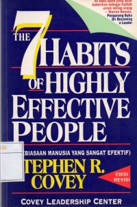 The 7 Habits Of Highly Effective People (7 Kebiasaan Manusia Yang Sangat Efektif) Edisi Revisi