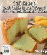 115 Resep Soft Cake & Soft Bread Nan Lembut Membelai Lidah