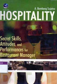 Hospitality: Secret Skills, Attitude, and Performance for Restaurant Manager