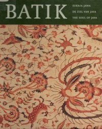 Batik : Sukma Jawa, De Ziel Van Java, The Soul of Java