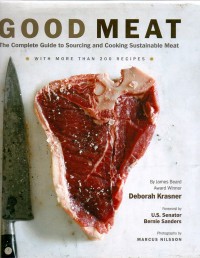 Good Meat : The Complete Guide to Sourching and Cooking Sustainable Meat