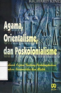 Agama, Orientalisme, dan Poskolonialisme`