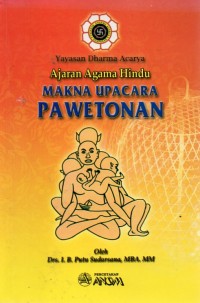 Ajaran Agama Hindu : Makna Upacara Pawetonan