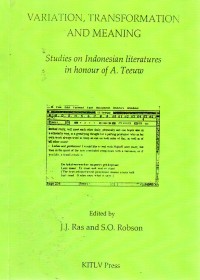 Variation, Transformation and Meaning (Studies on Indonesia Literatures In Honour of A. Teeuw)