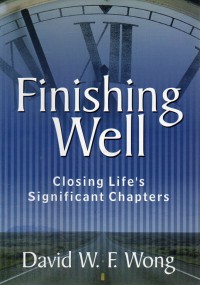 Finishing Well : Closing Life's Significant Chapters