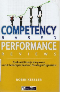 Competency Based Performance Reviews : Evaluasi Kinerja Karyawan Untuk Mencapai Sasaran Strategis Organisasi