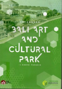 Sayembara Bali Art And Cultural Park [15 Karya Terbaik]