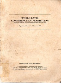 World Batik Conference and Exhibition : The Role of Textile in Tourism and Constructing Cultural Identity