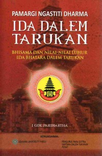 Pamargi Ngastiti Dharma Ida Dalem Tarukan : Bhisama dan Nilai-Nilai Luhur Ida Bhatara Dalem Tarukan
