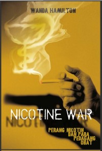 Nicotine War : Perang Nikotin dan Para Pedagang Obat (E-Book)