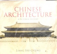 Chinese Architecture : A Pictorial History