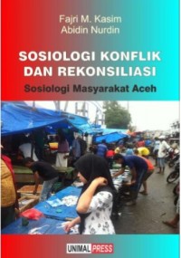 Sosiologi Konflik dan Rekonsiliasi : Sosiologi Masyarakat Aceh (E-Book)