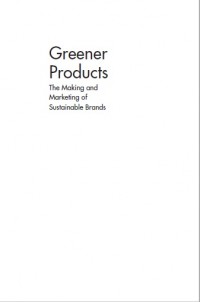 Greener Products : The Making and Marketing of Sustainable Brands (E-Book)