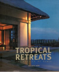 Tropical Retreats : The Peotics of Place