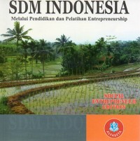 Kiat Sukses Membangun SDM Indonesia : Melalui Pendidikan dan Pelatihan Entrepreneurship