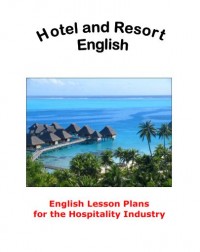 Hotel and Resort English : English Lesson Plans for the Hospitality Industry (E-Book)
