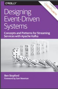 Designing Event-Driven Systems : Concepts and Patterns for Streaming Services with Apache Kafka (E-Book)
