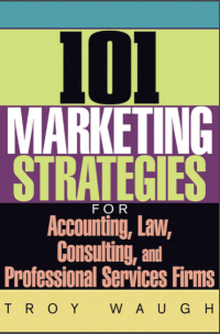 101 Marketing Strategies for Accounting, Law, Consulting, and Professional Services Firms (E-Book)