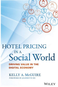 Hotel Pricing in a Social World : Driving Value in the Digital Economy (E-Book)