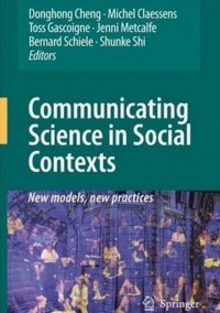 Communicating Science in Social Contexts : New Models, New Practices (E-Book)