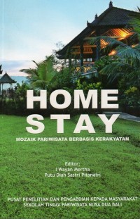 Home Stay: Mozaik Pariwisata Berbasis Kerakyatan