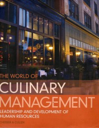 The World of Culinary Management : Leadership and Development of Human Resources (Fifth Edition)