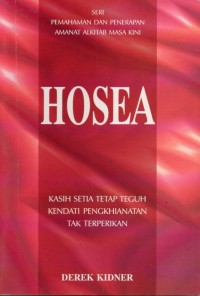 Hosea : Kasih Setia Tetap Teguh Kendati Pengkhianatan Tak Terperikan