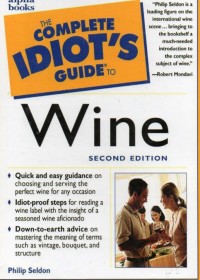 The Complete Idiot's Guide To Wine (Second Edition)