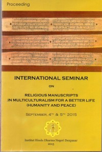International Seminar on Religious Manuscripts in Multiculturalism for a Better Life (Humanity and Peace) September, 4th & 5th 2015