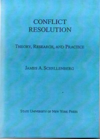 Conflict Resolution : Theory, Research, and Practice