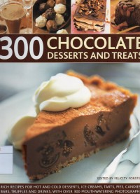 300 Chocolate Desserts and Treats