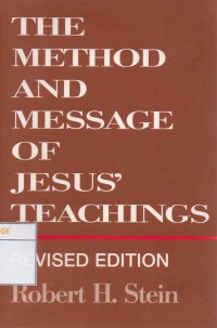 The Method and Message of Jesus' Teachings (Revised Edition)