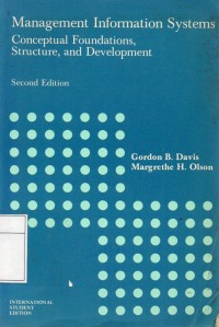 Management Information Systems Conceptual Foundation, Structure, and Development